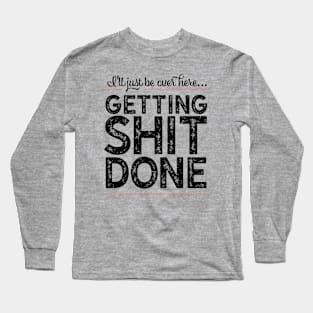 I'll Just Be Over Here Long Sleeve T-Shirt